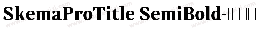 SkemaProTitle SemiBold字体转换